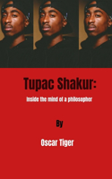 Tupac Shakur: Inside the mind of a philosopher