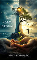 Calm After the Storm: Master Your Emotions and Engage Constructively in a Post-Election World