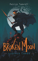 Broken Moon - Scorned Lands