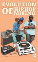 Evolution of HipHop Mixing: From Turntables to Global Charts