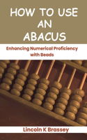 How to Use an Abacus