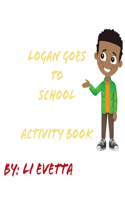 Logan Goes to School Activity Book