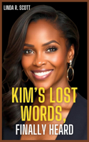 Kim's Lost Words, Finally Heard.