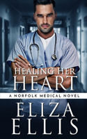 Healing Her Heart: A Boss/Employee Medical Romantic Suspense