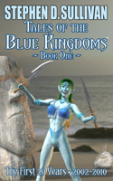 Tales of the Blue Kingdoms - Book One