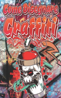 Come Disegnare Graffiti: Disegna personaggi di street art passo dopo passo / Attività creativa per adulti e bambini che amano i graffiti / Illustrazioni professionali per al