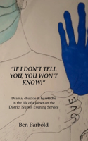 "If I don't tell you, you won't know!": Drama, chuckle & heartache in the life of a joiner on the District Nurses Evening Service