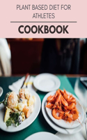Plant Based Diet For Athletes Cookbook