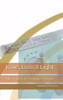 Love, Loss & Light
