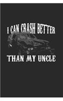 I Can Crash Better Than My Uncle: Demolition Derby Gift 6X9 Graph Paper Journal