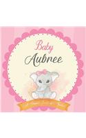 Baby Aubree A Simple Book of Firsts: First Year Baby Book a Perfect Keepsake Gift for All Your Precious First Year Memories