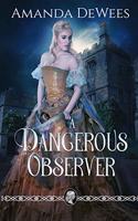 A Dangerous Observer