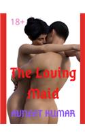 The Loving Maid