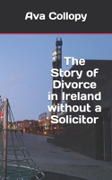 Story of Divorce in Ireland without a Solicitor