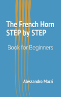 The French Horn STEP by STEP