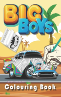 Big Boys Colouring Book