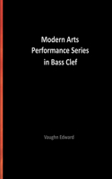 Modern Arts Performance Series in Bass Clef