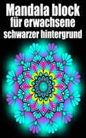 Mandala block für erwachsene schwarzer hintergrund: mandala block malbuch für erwachsene din a4, modern motivation mit anti-stress-wirkung für senioren set-perfektes Geschenk für Geburtstag, Weihnacht