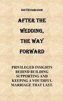 After the Wedding, the Way Forward