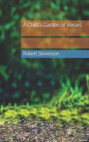 A Child's Garden of Verses