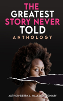 Greatest Story Never Told