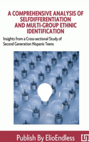 Comprehensive Analysis of Self-differentiation and Multi-group Ethnic Identification