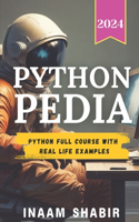 Python Pedia: Python full course with real life examples-Learn to code on mobile, create your AI