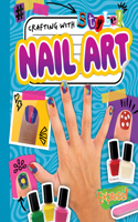 Nail Art: (Crafting with Style!)