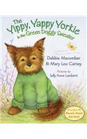 The Yippy, Yappy Yorkie in the Green Doggy Sweater
