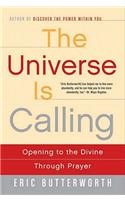 The Universe Is Calling