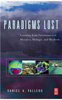 Paradigms Lost: Learning from Environmental Mistakes, Mishaps and Misdeeds
