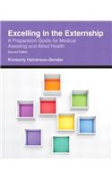 Excelling in the Externship: A Preparation Guide for Medical Assisting and Allied Health