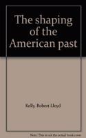 The shaping of the American past