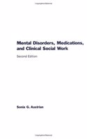 Mental Disorders, Medications, & Clinical Social Work 2e