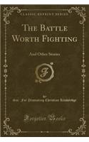 The Battle Worth Fighting