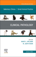 Clinical Pathology, an Issue of Veterinary Clinics of North America: Small Animal Practice: Volume 53-1