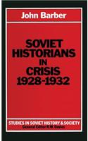 Soviet Historians in Crisis, 1928-1932