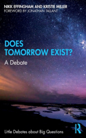 Does Tomorrow Exist?