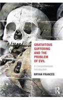Gratuitous Suffering and the Problem of Evil
