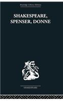 Shakespeare, Spenser, Donne