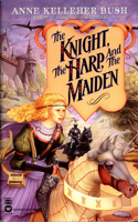 The Knight, the Harp, and the Maiden: (Secrets of the Witch World)