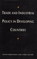Trade and Industrial Policy in Developing Countries