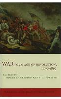 War in an Age of Revolution, 1775-1815