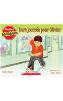 Attention! Intimidation: Dure Journ?e Pour Olivier