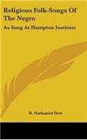 Religious Folk-Songs of the Negro