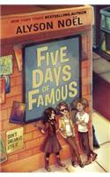 Five Days of Famous