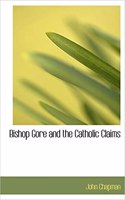 Bishop Gore and the Catholic Claims