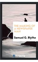 The Making of a Newspaper Man
