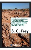 The York Legal Record, Volume 2