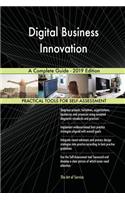 Digital Business Innovation A Complete Guide - 2019 Edition